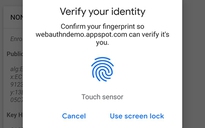 Chrome sử dụng xác thực vân tay trên Android để tăng cường bảo mật