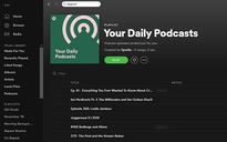 Spotify cung cấp các đề xuất podcast trong danh sách phát hằng ngày