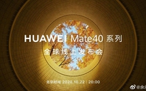 Huawei lên lịch ra mắt Mate 40
