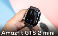 Khám phá đồng hồ thông minh giá rẻ Amazfit GTS 2 Mini