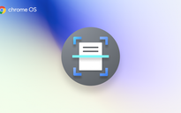 Chrome OS sẽ sớm có thể nhận diện văn bản