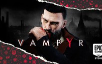 Vampyr là game miễn phí tiếp theo được cung cấp trên Epic Games Store