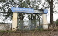 Cận cảnh hoang tàn trung tâm chữa bệnh của 'thần y' Võ Hoàng Yên ở Hà Tĩnh