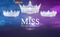 Ai sẽ là ứng viên sáng giá cho ngôi vị quán quân Miss Võ Lâm Truyền Kỳ Mobile?