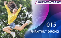 Phan Thùy Dương | SBD 015 | Bài thi Em nhảy Ghen Cô Vy