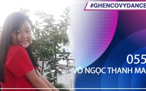 Võ Ngọc Thanh Mai | SBD 055 | Bài thi Em nhảy Ghen Cô Vy