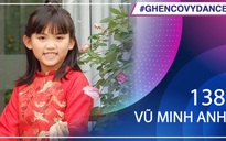 Vũ Minh Anh | SBD 138 | Bài thi Em nhảy Ghen Cô Vy