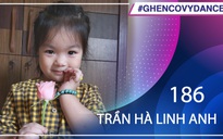 Trần Hà Linh Anh | SBD 186 | Bài thi Em nhảy Ghen Cô Vy