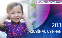 Nguyễn Vũ Uy Nhân | SBD 203 | Bài thi Em nhảy Ghen Cô Vy