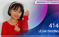 Lê Gia Thương | SBD 414 | Bài thi Em nhảy Ghen Cô Vy