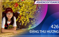 Đặng Thu Hương | SBD 426 | Bài thi Em nhảy Ghen Cô Vy