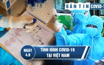 Tình hình Covid-19 tại Việt Nam ngày 4.9: Thêm 3 ca bệnh nhập cảnh; Đà Nẵng nới lỏng giãn cách xã hội