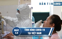 Tình hình Covid-19 tại Việt Nam ngày 5.9: Dịch bệnh cơ bản đã được kiểm soát