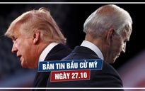 Bản tin Bầu cử Mỹ ngày 27.10: Nếu vượt qua tổng thống Trump, ông Biden sẽ thay đổi nước Mỹ ra sao?