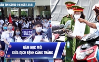 Bản tin tình hình Covid-19 hôm nay 31.8: Tăng cường phòng dịch trong kỳ nghỉ lễ 2.9