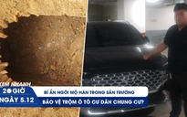 Xem nhanh 20H ngày 5.12: Bí ẩn ngôi mộ Hán ngàn tuổi ở Thanh Hóa | Bảo vệ chung cư trộm ô tô đi cầm cố?