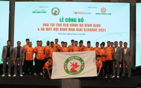 Nhận tài trợ khủng, tân binh V-League Bình Định không còn sợ bị “bắt nạt”