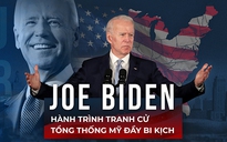 Ông Joe Biden và hành trình tranh cử tổng thống Mỹ đầy bi kịch