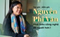 Tác giả - diễn giả Nguyễn Phi Vân: Phải hiểu công nghệ để người hơn!