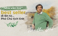 'Nhà văn trẻ' best seller đi lên từ… Phó Chủ tịch tỉnh