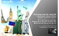 Quà tặng mùa hè cùng thẻ Vietcombank Vietnam Airlines Platinum American Express®