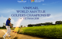 WAGC Vietnam 2018 sẽ diễn ra tại Vinpearl Golf Nam Hội An