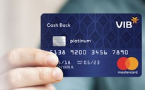 Mở thẻ VIB Cash Back hoàn đến 12 triệu đồng/năm cho mọi giao dịch