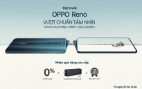 Đặt trước Reno, nhận ưu đãi cực chất từ OPPO