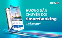 Hướng dẫn chuyển đổi SmartBanking thế hệ mới