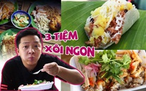 Top 3 tiệm xôi không thể bỏ qua ở Sài Gòn