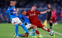 ĐKVĐ Liverpool khởi đầu vòng bảng Champions League bằng thất bại trên sân Napoli