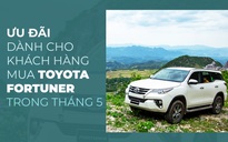 Ưu đãi dành cho khách hàng mua Toyota Fortuner trong tháng 5