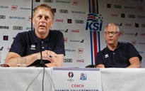 HLV tuyển Iceland: 'Pháp cũng chỉ là... chướng ngại vật nhỏ'