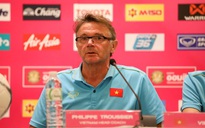 HLV Troussier: 'U.19 Việt Nam sẽ đánh bại Thái Lan ở bán kết Bangkok Cup 2019'