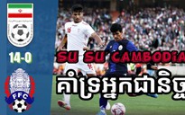 Campuchia đại bại 0-14 trong ngày “thắng tàn nhẫn” ở vòng loại World Cup 2022