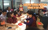 Ngày vía Thần Tài: Lượng vàng bán ra ở Hà Tĩnh tăng 5-10 lần