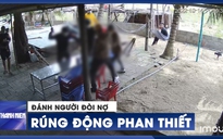 Cận cảnh côn đồ vào tận nhà đánh người, đòi nợ dù đã trả hết tiền gốc