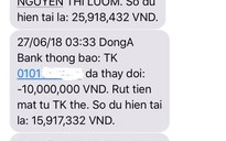 Mất tiền trong tài khoản ATM DongABank: Phải chờ thêm 30 ngày