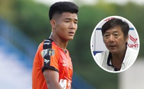 HLV Huỳnh Đức: 'Hà Đức Chinh nguy hiểm tính mạng nếu chơi bóng'