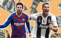 Mức thu nhập 'trên trời' của Messi, Ronaldo, bỏ xa các siêu sao trong top 10