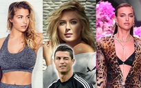 Ronaldo - tay 'sát gái' khét tiếng và dàn mỹ nhân nóng bỏng từng 'qua tay'