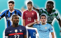 Lộ diện 5 cầu thủ tiềm năng, hứa hẹn 'quẩy' cực mạnh ở Euro 2020