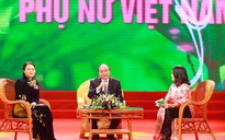 Thủ tướng Nguyễn Xuân Phúc: Phụ nữ Việt Nam không chỉ giỏi việc bếp núc...