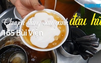 Chuyện kể sau gánh đậu hũ 165 Bùi Viện