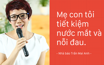 Mẹ của Thiện Nhân: 'Chúng tôi tiết kiệm nước mắt, nỗi đau'