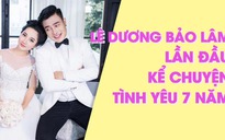 Lê Dương Bảo Lâm lần đầu chia sẻ về vợ mới cưới