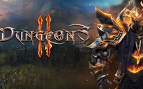 Hướng dẫn nhận miễn phí game chiến thuật hấp dẫn Dungeons 2