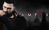 Game ma cà rồng Vampyr tung trailer cinematic cực chất