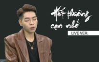 Hát live 'Hết thương cạn nhớ', Đức Phúc tiết lộ bí mật 'cày view' không giống ai