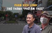 Chủ quán ăn háo hức chờ ngày Phan Xích Long trở thành “phố ẩm thực”